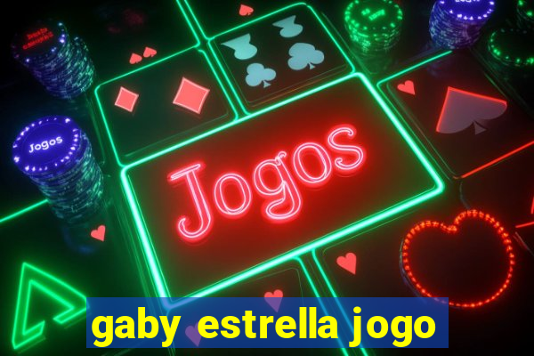 gaby estrella jogo